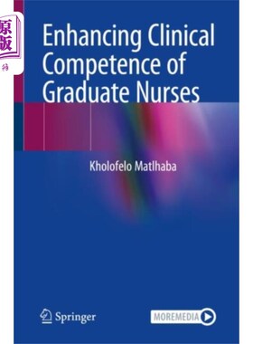 海外直订医药图书Enhancing Clinical Competence of Graduate Nurses 提高研究生护士临床能力