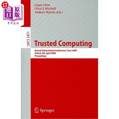 海外直订Trusted Computing: Second International Conference, Trust 2009 Oxford, Uk, April 可信计算：第二届国际会议，