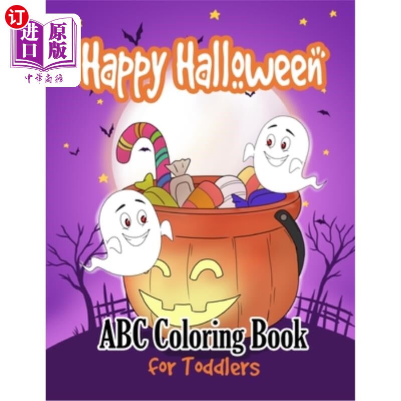 海外直订Happy Halloween ABC Coloring Book for Toddlers: Spooky and Fun Alphabet Pictures 快乐的万圣节ABC幼儿涂色书: