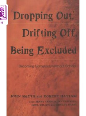 海外直订'Dropping Out', Drifting Off, Being Excluded: Becoming Somebody Without School “辍学”、走神、被排斥:成为