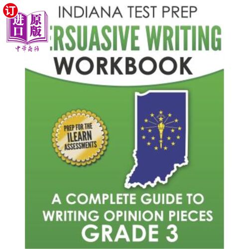 海外直订Indiana Test Prep Persuasive Writing Workbook Grade 3: A Complete Guide to Writi 印第安纳州备考说服性写作练