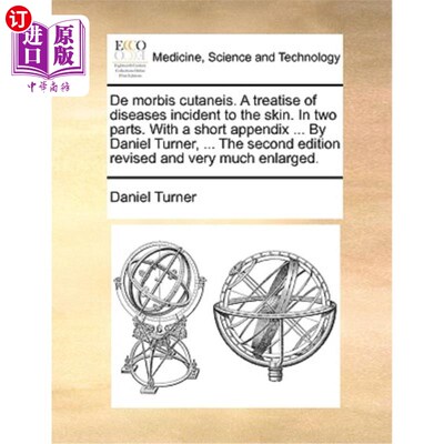海外直订医药图书De morbis cutaneis. A treatise of diseases incident to the skin. In two parts. W De mor