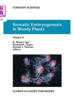 海外直订Somatic Embryogenesis in Woody Plants: Volume 6 木本植物体细胞胚胎发生:第6卷