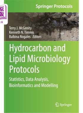 海外直订医药图书Hydrocarbon and Lipid Microbiology Protocols: Statistics, Data Analysis, Bioinfo 碳氢化合物和脂质微