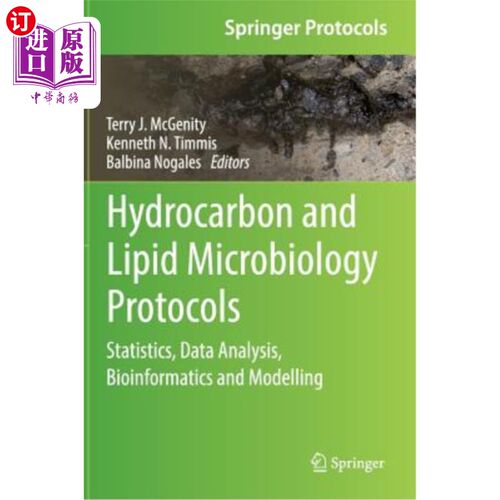 海外直订医药图书Hydrocarbon and Lipid Microbiology Protocols: Statistics, Data Analysis, Bioinfo 碳氢化合物和脂质微