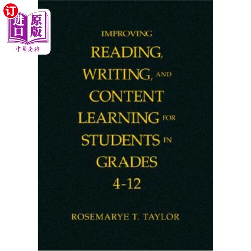 海外直订Improving Reading, Writing, and Content Learning for Students in Grades 4-12 改善4-12年级学生的阅读、写作和内容