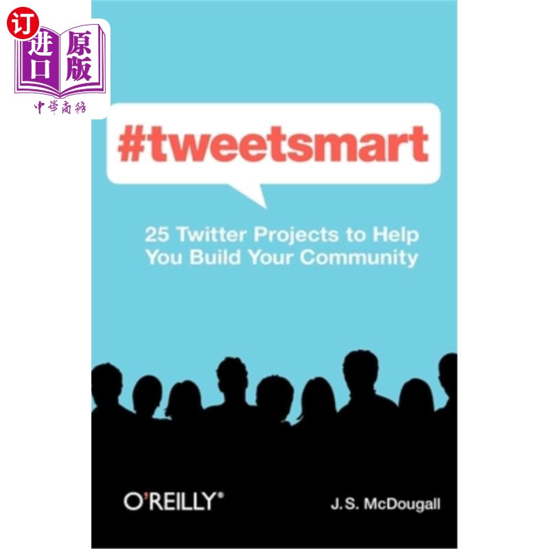 海外直订#Tweetsmart: 25 Twitter Projects to Help You Build Your Community #Tweetsmart:帮助你建立社区的25个Tw
