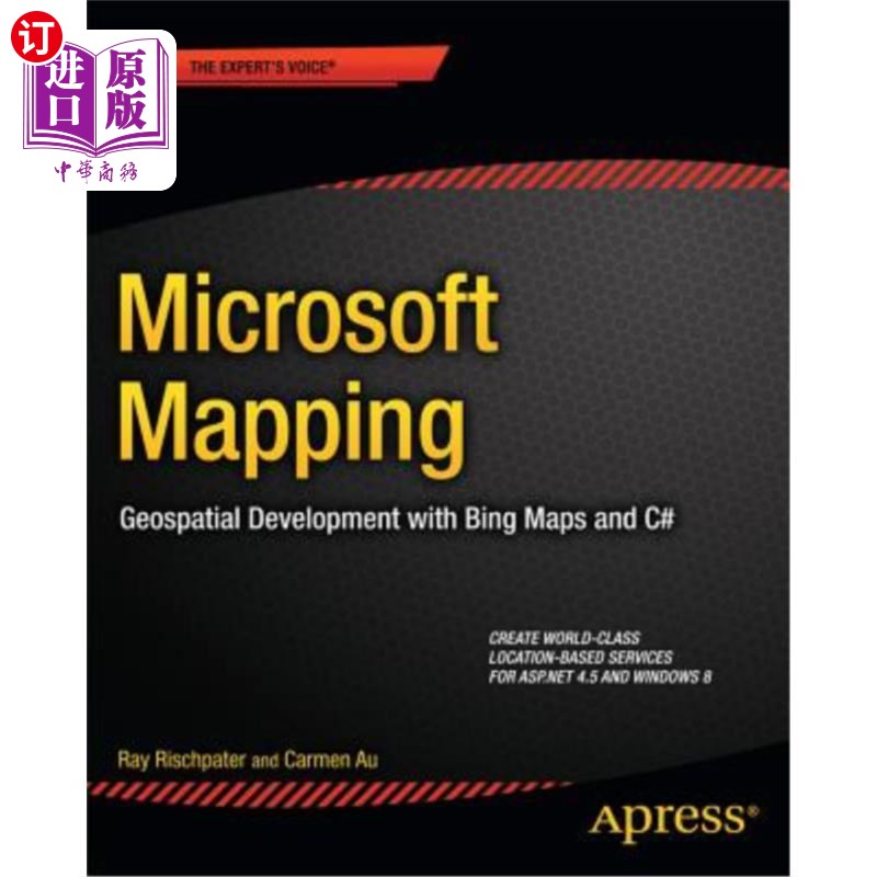 海外直订Microsoft Mapping: Geospatial Development with Bing Maps and C# 微软地图:地理空间开发与必应地图和c#