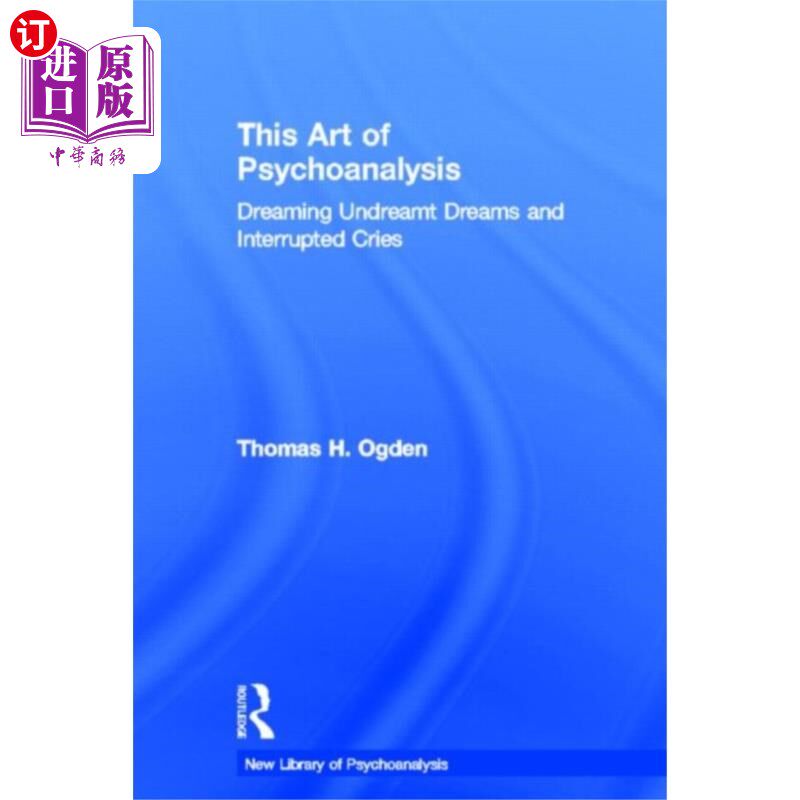 海外直订This Art of Psychoanalysis 精神分析的艺术