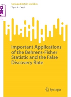 海外直订Important Applications of the Behrens-Fisher Statistic and the False Discovery R Behrens-Fisher统
