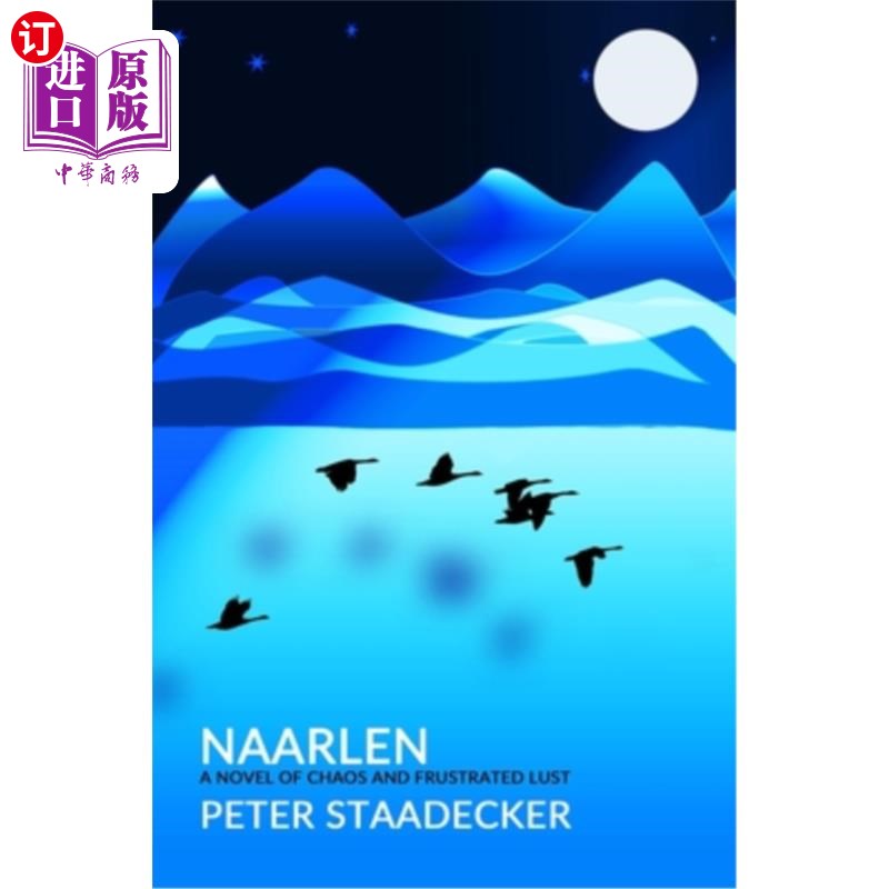 海外直订Naarlen: A Novel of Chaos and Frustrated Lust 《纳伦:一部混乱与欲望受挫的小说》