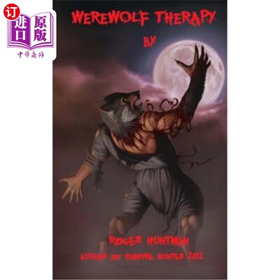 海外直订Werewolf Therapy: The Full Moon Shrink 狼人疗法：满月心理医生