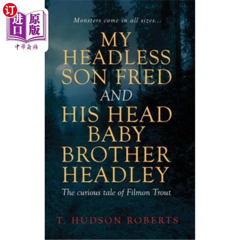 海外直订My Headless Son Fred and His Head Baby Brother Headley 我的无头儿子弗雷德和他的头弟弟黑德利
