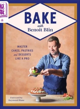 一起烘焙 像专业人士一样制作蛋糕 糕点和甜点 Bake with Benoit Blin 英文原版 Benoit Blin 生活休闲【中商原版】