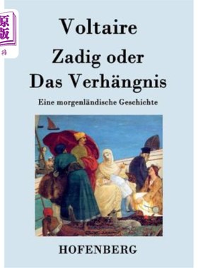 海外直订德语 Zadig oder Das Verh?ngnis: Eine morgenl?ndische Geschichte 扎迪格·奥德·达斯·维恩尼斯
