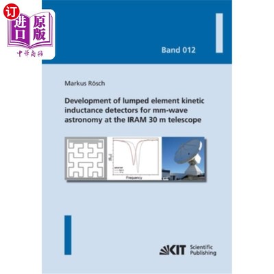 海外直订Development of lumped element kinetic inductance detectors for mm-wave astronomy IRAM 30米望远