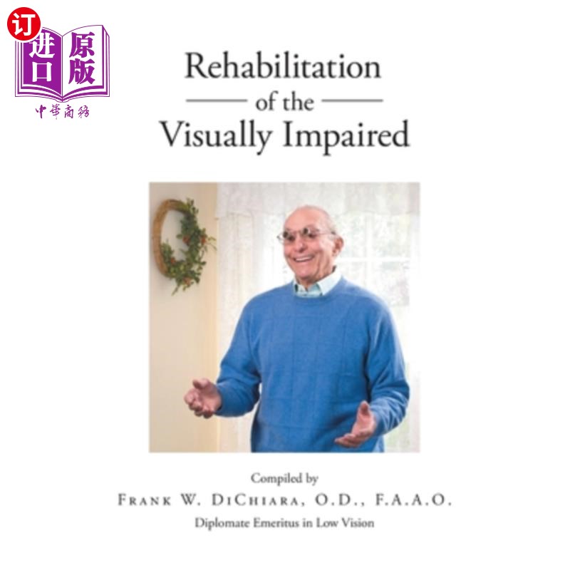 海外直订医药图书Rehabilitation of the Visually Impaired: Diplomate Emeritus in Low Vision 视力受损人士康复:低视力荣