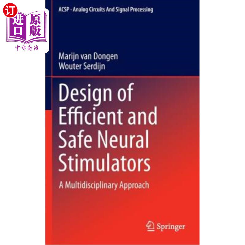 海外直订Design of Efficient and Safe Neural Stimulators: A Multidisciplinary Approach 高效安全的神经刺激器设计:多学