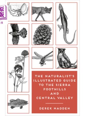 海外直订The Naturalist's Illustrated Guide to the Sierra Foothills and Central Valley 博物学家的《塞拉山麓和中央山