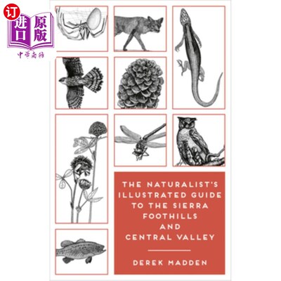 海外直订The Naturalist's Illustrated Guide to the Sierra Foothills and Central Valley 博物学家的《塞拉山麓和中央山