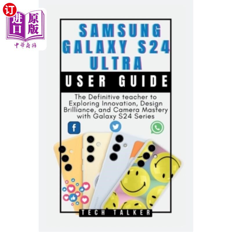 海外直订Samsung Galaxy S24 Ultra: User Guide: The Definitive teacher to Exploring Innova 三星Galaxy S