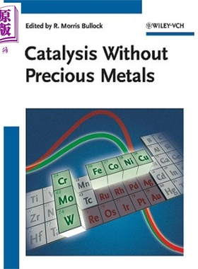现货 不带贵金属的催化剂 Catalysis Without Precious Metals R Bullock 英文原版【中商原版】Wiley