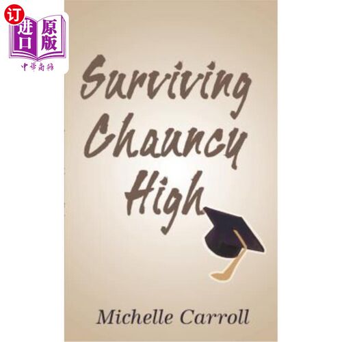 海外直订Surviving Chauncy High: Adventures in Education in the 90's: Revelations of a Hi 幸存的乔西高中：90年代教育
