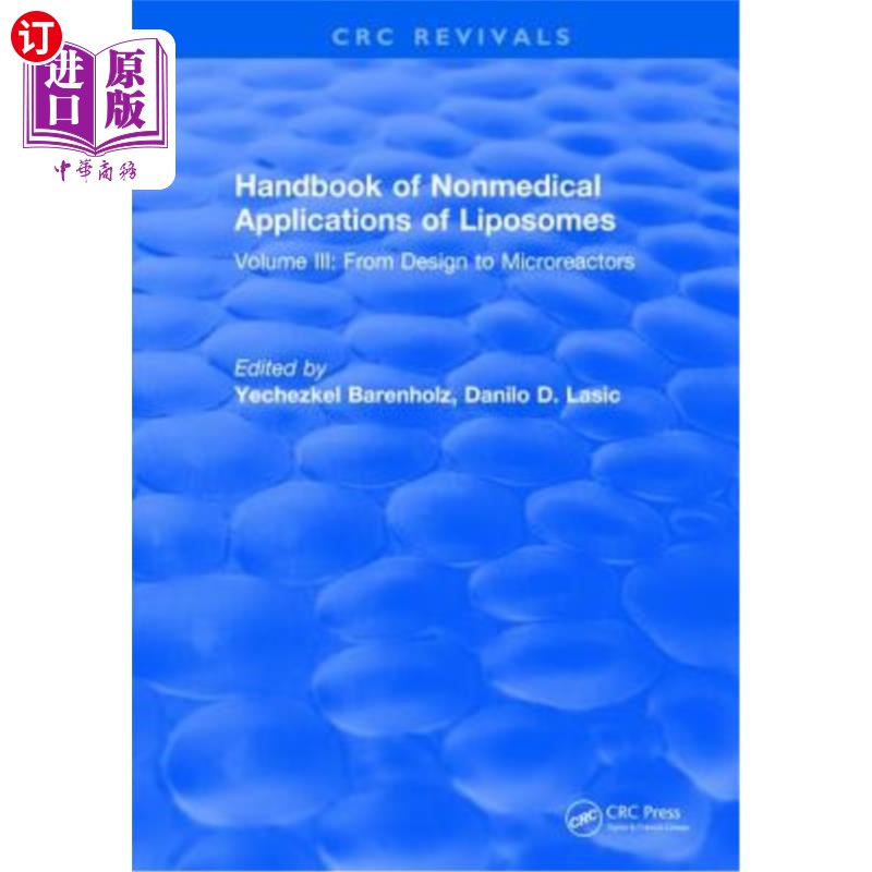 海外直订Handbook of Nonmedical Applications of Liposomes: From Design to Microreactors 脂质体的非医疗应用手册:从设