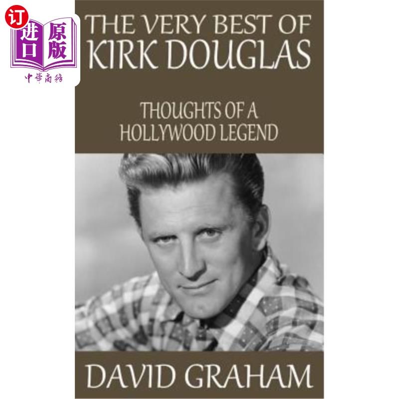 the very best of kirk douglas: thoughts of a hollywood legend