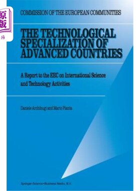 海外直订The Technological Specialization of Advanced Countries: A Report to the EEC on I 发达国家的技术专业化：向欧