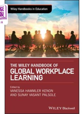 海外直订The Wiley Handbook of Global Workplace Learning 威利全球职场学习手册