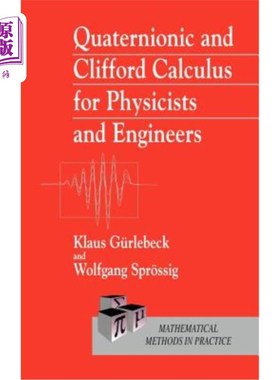 海外直订Quaternionic and Clifford Calculus for Physicists and Engineers 物理学家和工程师用四元数和Clifford微积分