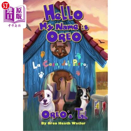 海外直订Hello my Name is Oreo - Oreo's Tail: Oreo's Tail 你好我叫奥利奥-奥利奥的尾巴：奥利奥的尾巴