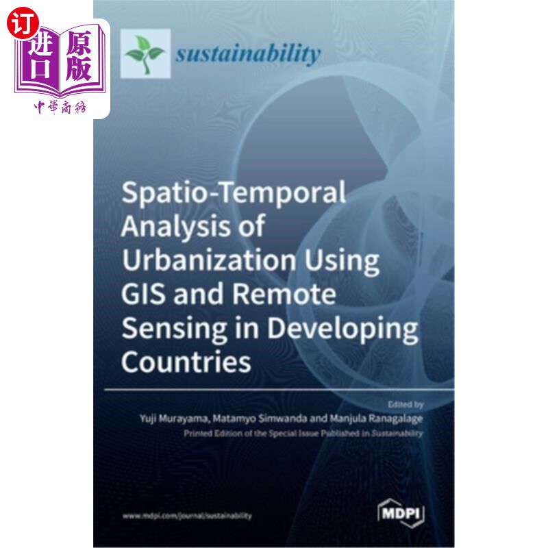 海外直订Spatio-Temporal Analysis of Urbanization Using GIS and Remote Sensing in Develop 利用GIS和遥感对发展中国家