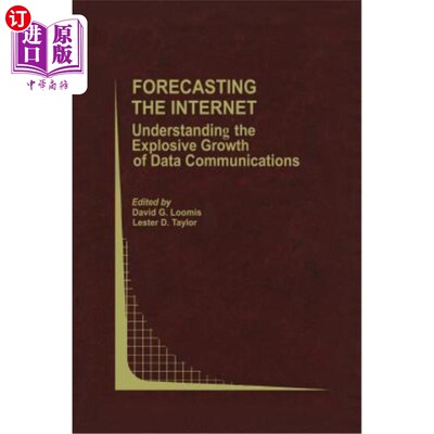 海外直订医药图书Forecasting the Internet: Understanding the Explosive Growth of Data Communicati 预测互联网：了解数