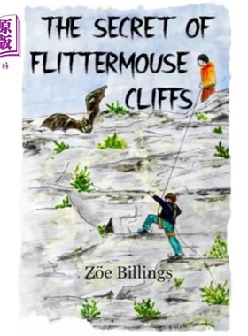 海外直订The Secret of Flittermouse Cliffs 飞鼠悬崖的秘密