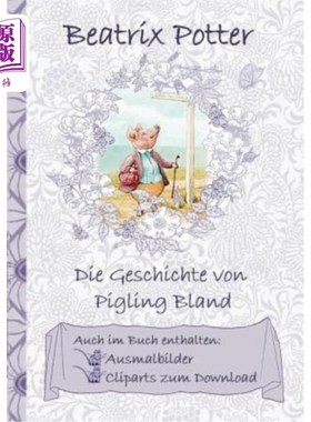 海外直订德语 Die Geschichte von Pigling Bland (inklusive Ausmalbilder und Cliparts zum Downlo 母猪a经补丁