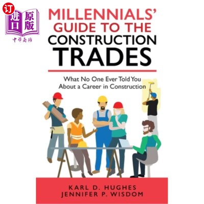 海外直订Millennials' Guide to the Construction Trades: What No One Ever Told You about a 千禧一代建筑行业指南:没人