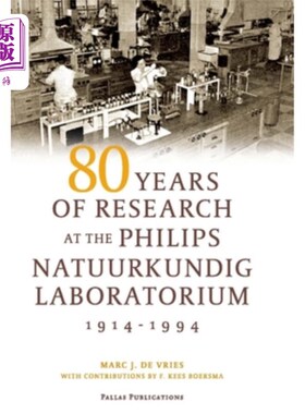 海外直订80 Years of Research at the Philips Natuurkundig Laboratorium (1914-1994): The R 飞利浦自然实验室80年的研究