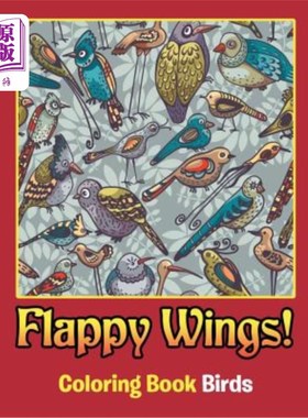 海外直订Flappy Wings!: Coloring Book Birds 飞舞的翅膀！：给书上的鸟上色