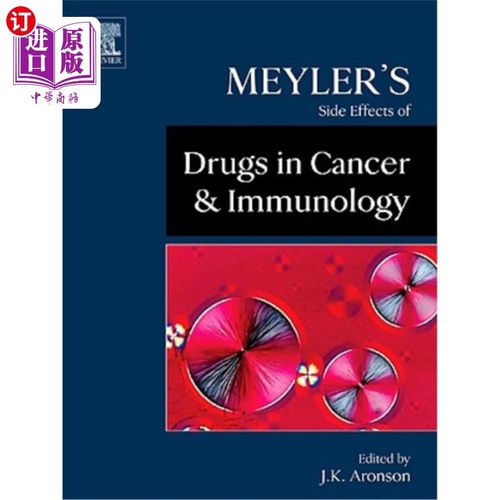 海外直订医药图书Meyler's Side Effects of Drugs Used in Cancer and Immunology 癌症和免疫学药物的梅勒副作用