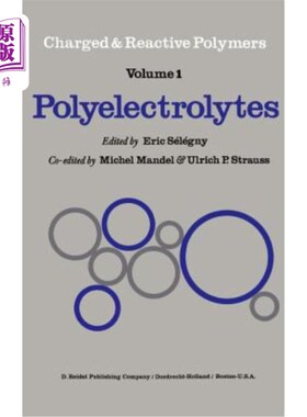 海外直订Polyelectrolytes: Papers Initiated by a NATO Advanced Study Institute on Charged 聚电解质：1972年6月在法国