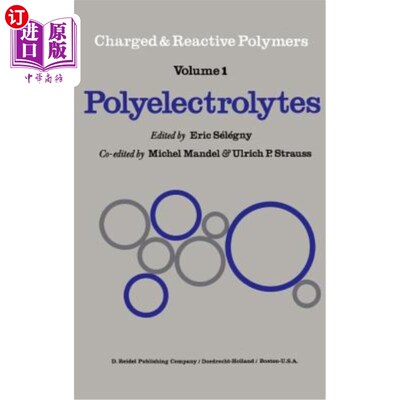海外直订Polyelectrolytes: Papers Initiated by a NATO Advanced Study Institute on Charged 聚电解质：1972年6月在法国