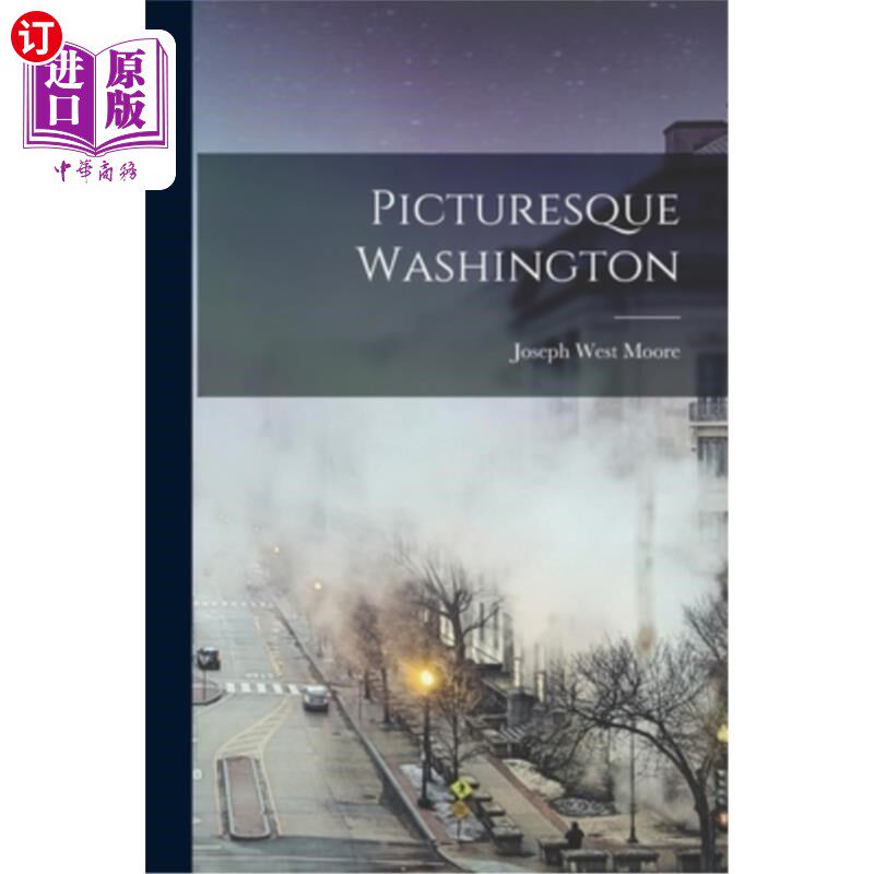 海外直订Picturesque Washington 风景如画的华盛顿