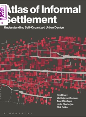 海外直订Atlas of Informal Settlement: Understanding Self-Organized Urban Design 非正式住区地图集:理解自组织城市设计