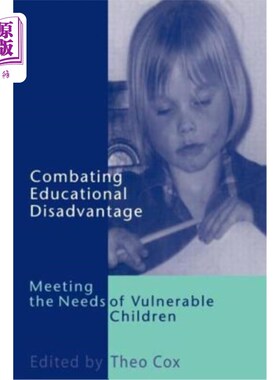 海外直订Combating Educational Disadvantage: Meeting the Needs of Vulnerable Children 与教育劣势作斗争：满足弱势儿童
