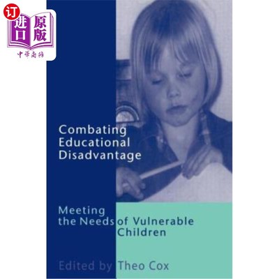 海外直订Combating Educational Disadvantage: Meeting the Needs of Vulnerable Children 与教育劣势作斗争：满足弱势儿童