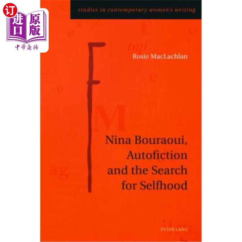 海外直订Nina Bouraoui, Autofiction and the Search for Selfhood 妮娜·博拉维，《自传和寻找自我