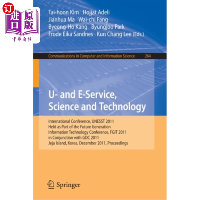 海外直订U- And E-Service, Science and Technology: International Conference, Unesst 2011, U-和电子服务、科学和技术: