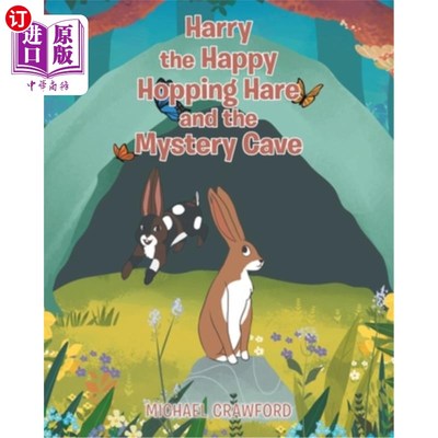 海外直订Harry the Happy Hopping Hare and the Mystery Cave 哈利，快乐的跳跳兔和神秘的洞穴
